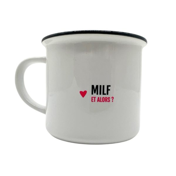 Tasse "Milf et alors ?"