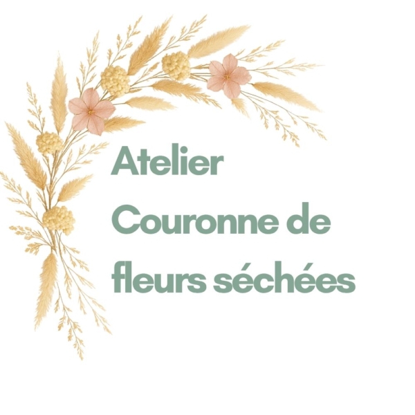 Ateliers Couronnes de fleurs séchées